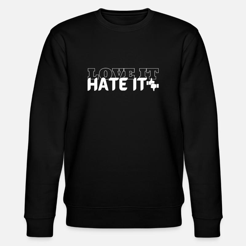 Love it Hate it - Stanley/Stella CHANGER Unisex Organic Sweatshirt - black