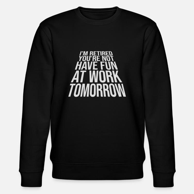Amusez-vous au travail - Sweat bio CHANGER Stanley/Stella Unisexe - noir