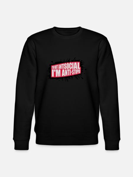 not antisocial anti stupid - Stanley/Stella CHANGER Unisex Organic Sweatshirt - black