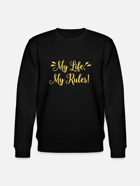 My Life my rules - Sweat bio CHANGER Stanley/Stella Unisexe - noir