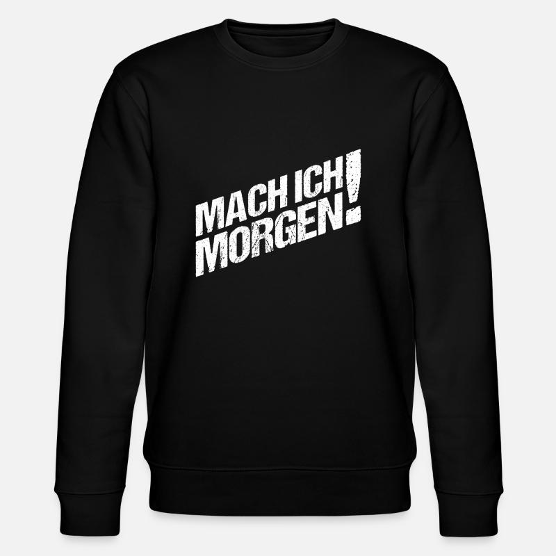 Mach ich Morgen - Stanley/Stella Unisex Bio-Sweatshirt CHANGER  - Schwarz