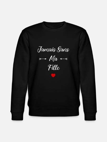 Jamais sans ma Fille - Sweat bio CHANGER Stanley/Stella Unisexe - noir