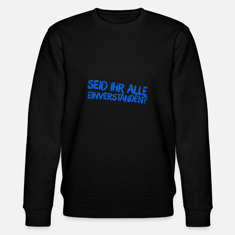 hat jemand was dagegen - Stanley/Stella Unisex Bio-Sweatshirt CHANGER  - Schwarz