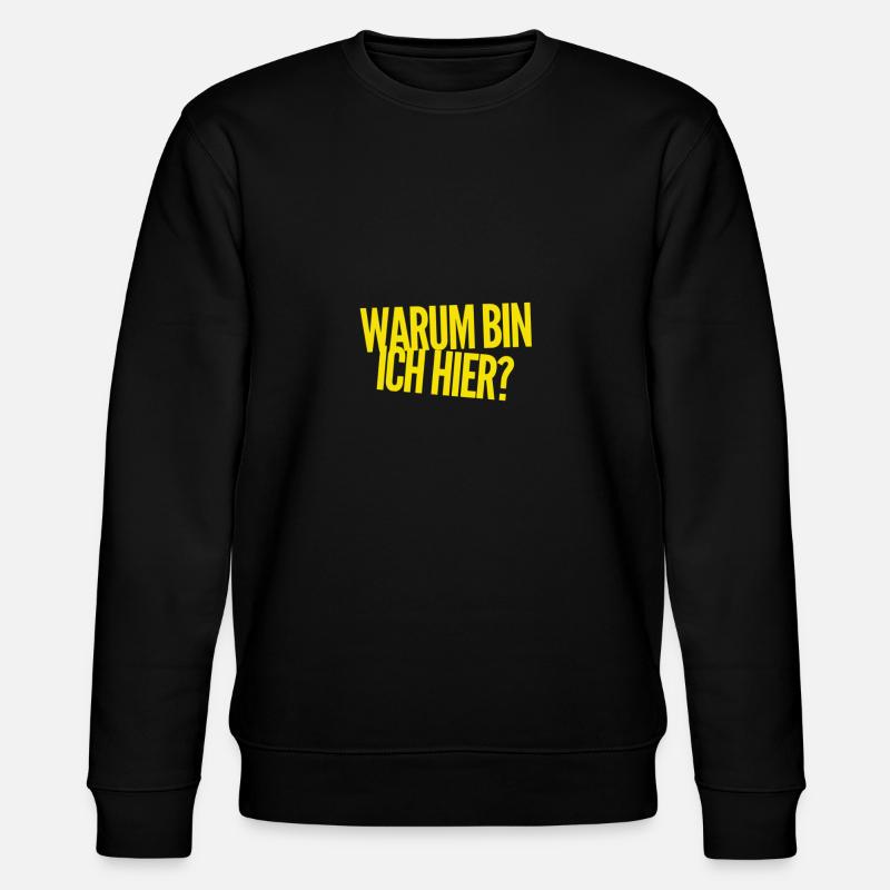 weshalb bin ich hier? - Stanley/Stella Unisex Bio-Sweatshirt CHANGER  - Schwarz