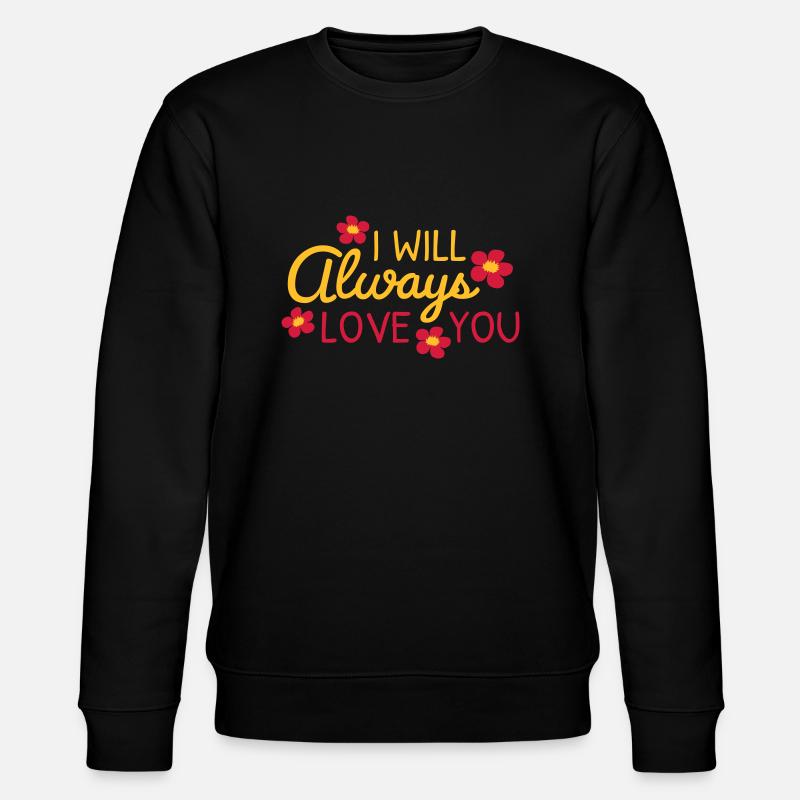 I will always love - Stanley/Stella Unisex Bio-Sweatshirt CHANGER  - Schwarz