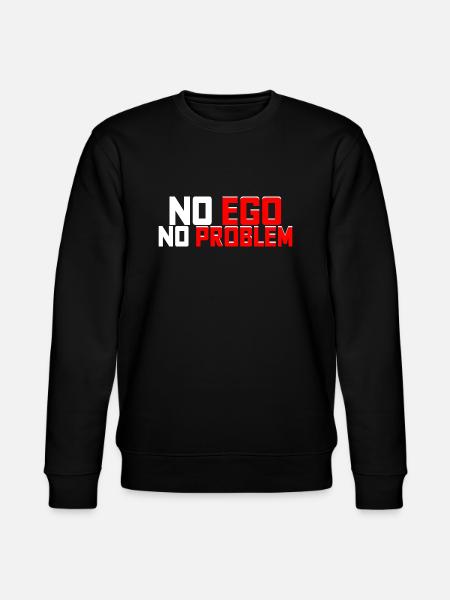 No Ego No Problem - Stanley/Stella CHANGER Unisex Organic Sweatshirt - black
