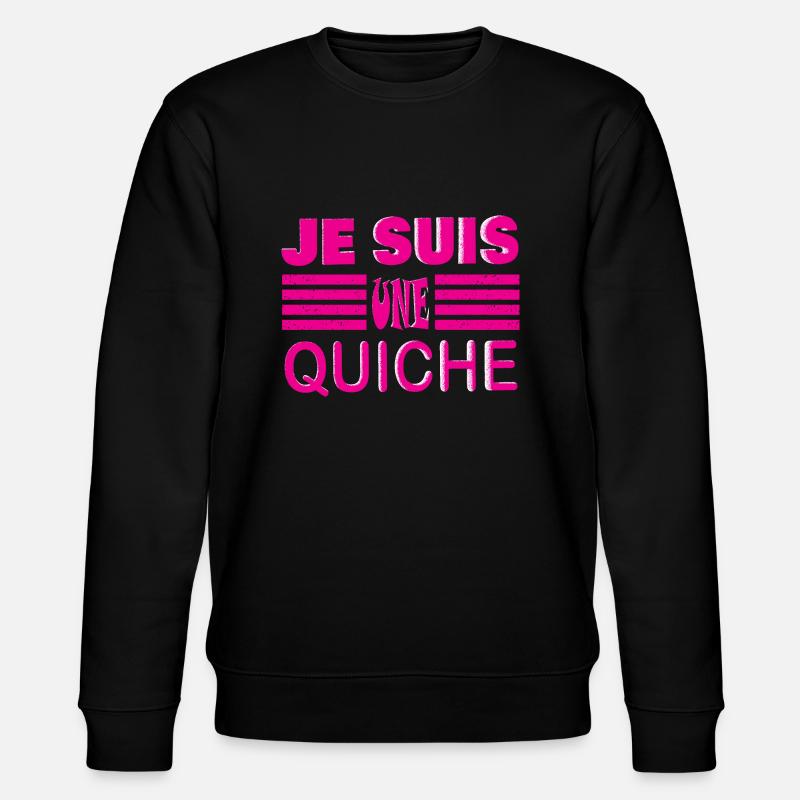 JE SUIS UNE QUICHE - Sweat bio CHANGER Stanley/Stella Unisexe - noir