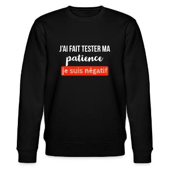 Je fait teste ma patience je suis négatif - Sweat bio CHANGER Stanley/Stella Unisexe - noir - Devant - Nik (191cm) & Marisol (170cm)