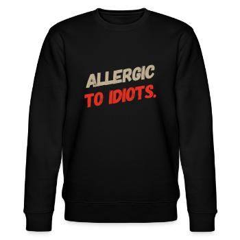 ALLERGIC TO IDIOTS, super cool T-Shirt Design. NEW - Stanley/Stella Unisex Bio-Sweatshirt CHANGER  - Schwarz - Vorne - Nik (191cm) & Marisol (170cm)