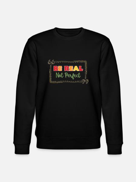 BE REAL not perfect - Sweat bio CHANGER Stanley/Stella Unisexe - noir