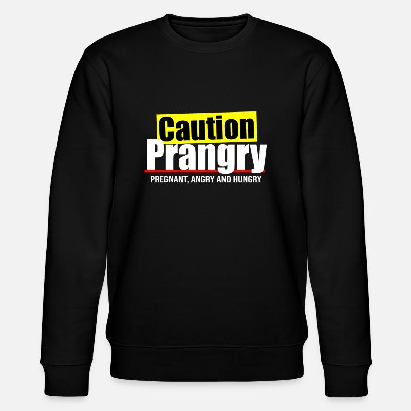 Prangry funny quote - Stanley/Stella CHANGER Unisex Organic Sweatshirt - black