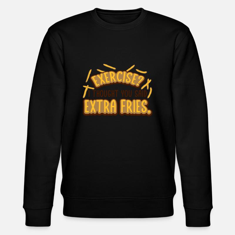 Exercise Extra Fries Zitat - Stanley/Stella Unisex Bio-Sweatshirt CHANGER  - Schwarz