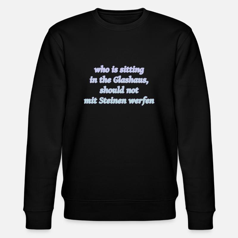 sittin in da glashaus - Stanley/Stella Unisex Bio-Sweatshirt CHANGER - Schwarz
