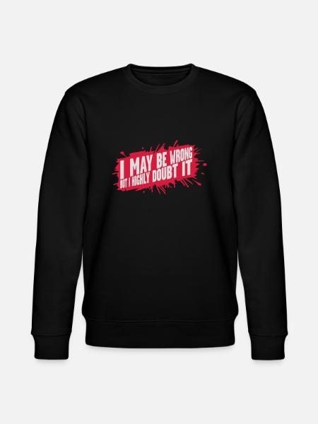 I may be wrong - Stanley/Stella CHANGER Unisex Organic Sweatshirt - black