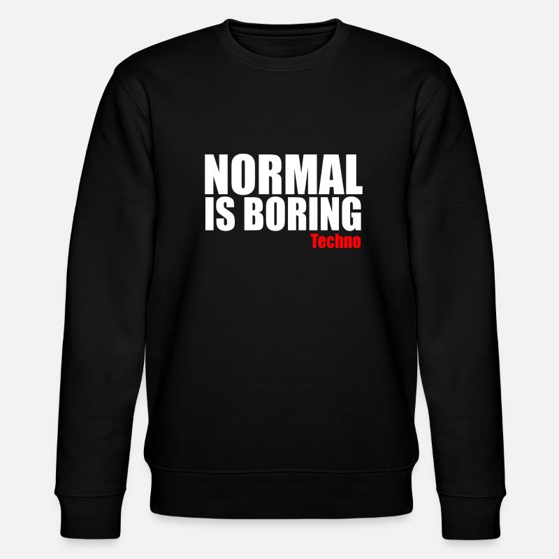 Normal ist langweiliges Techno-Zitat - Stanley/Stella Unisex Bio-Sweatshirt CHANGER  - Schwarz