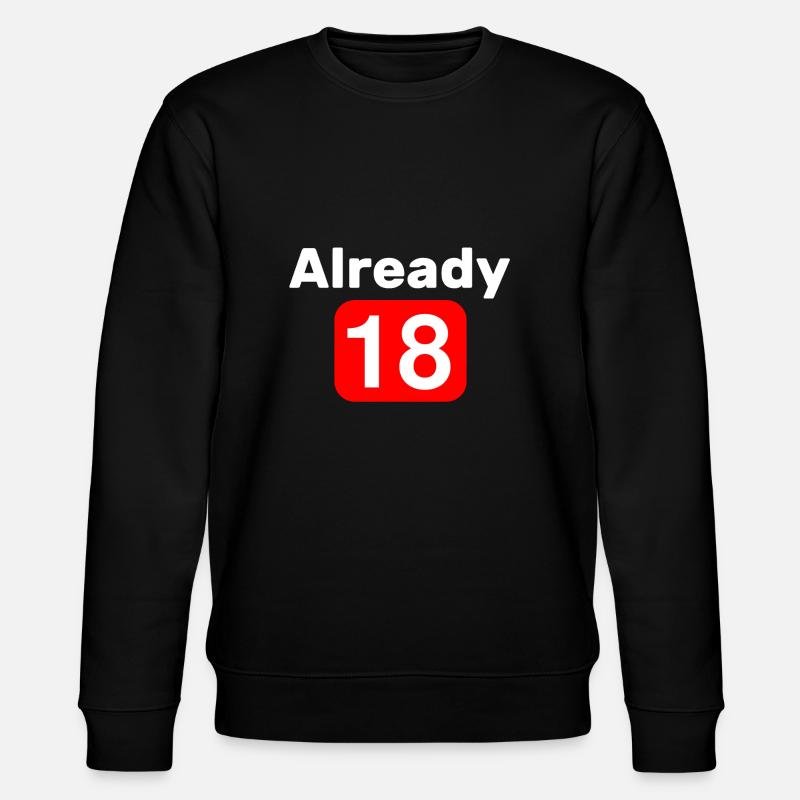 Already eighteen 18 - Stanley/Stella Unisex Bio-Sweatshirt CHANGER  - Schwarz