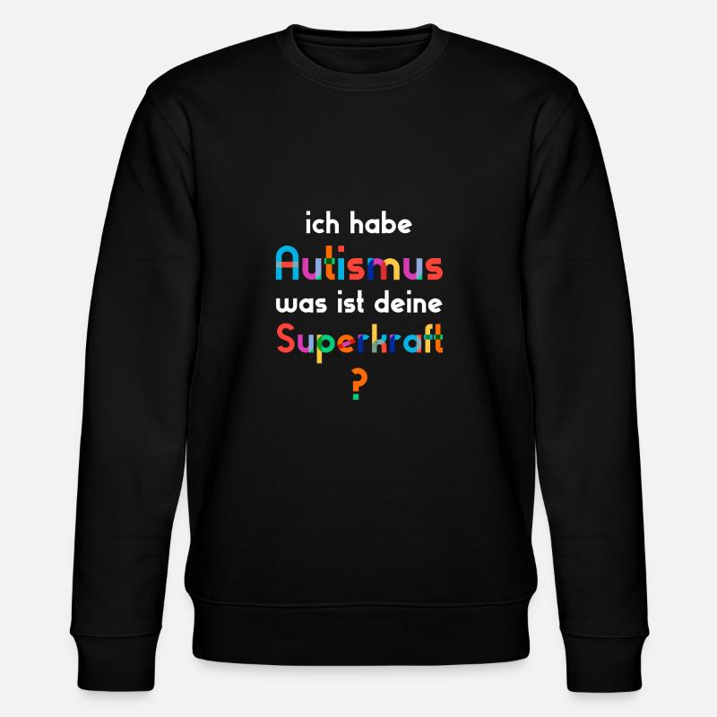 Autismus Autist - Stanley/Stella Unisex Bio-Sweatshirt CHANGER  - Schwarz