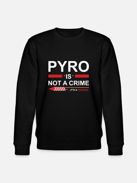 Pyro Is Not A Crime - Stanley/Stella CHANGER Unisex Organic Sweatshirt - black