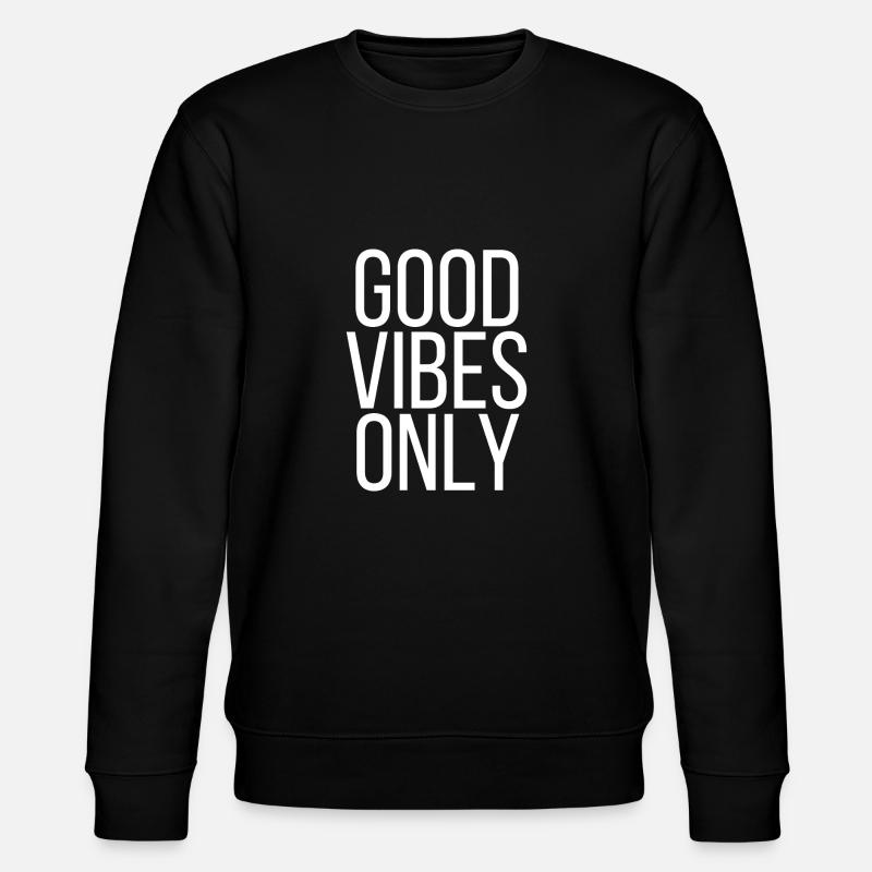Good Vibes Only - Stanley/Stella Unisex Bio-Sweatshirt CHANGER  - Schwarz
