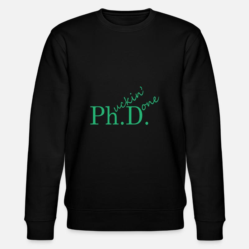 Doktorarbeit Phd Abschluss Geschenk - Stanley/Stella Unisex Bio-Sweatshirt CHANGER  - Schwarz