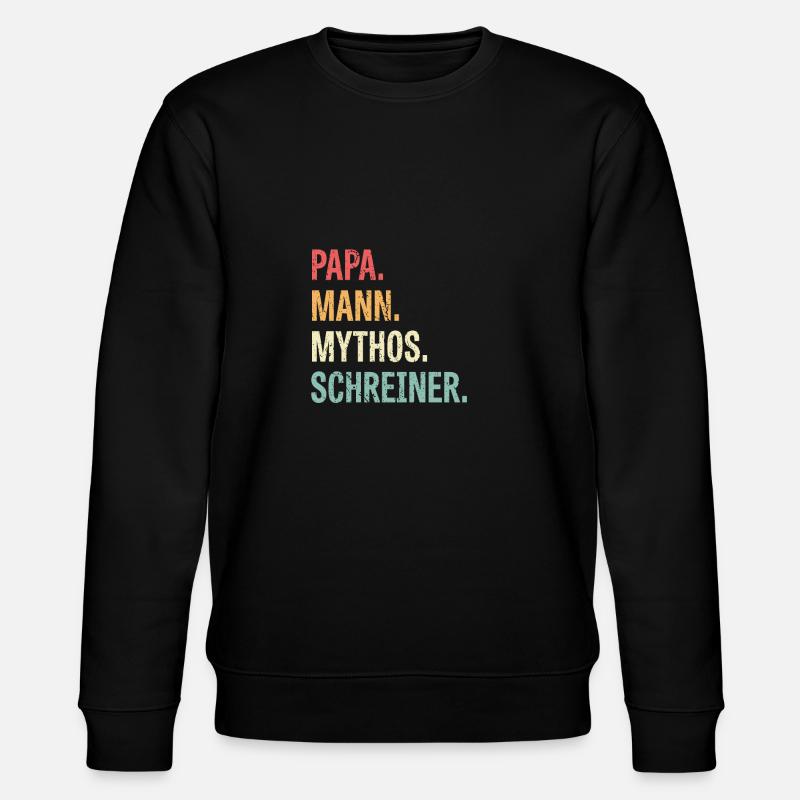 Papa Mann Mythos Schreiner Geschenk - Stanley/Stella Unisex Bio-Sweatshirt CHANGER  - Schwarz