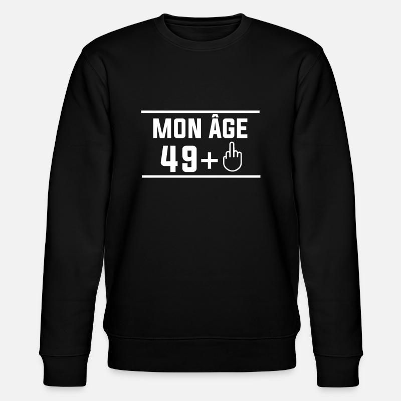 mon âge 49+1 - Sweat bio CHANGER Stanley/Stella Unisexe - noir