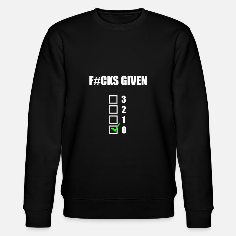 Zéro F#cks donné - Sweat bio CHANGER Stanley/Stella Unisexe - noir