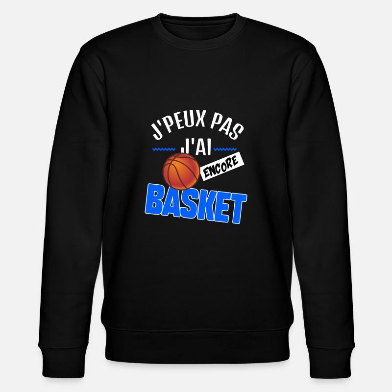 J’peux pas j’ai basket - Sweat bio CHANGER Stanley/Stella Unisexe - noir