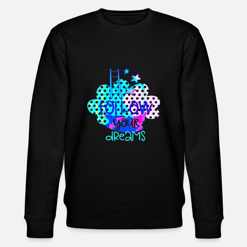 vos rêves pensées positives heureuses - Sweat bio CHANGER Stanley/Stella Unisexe - noir