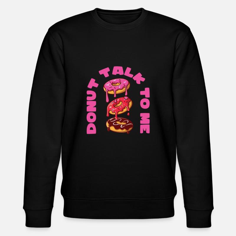 Donut talk to me - Stanley/Stella Unisex Bio-Sweatshirt CHANGER  - Schwarz