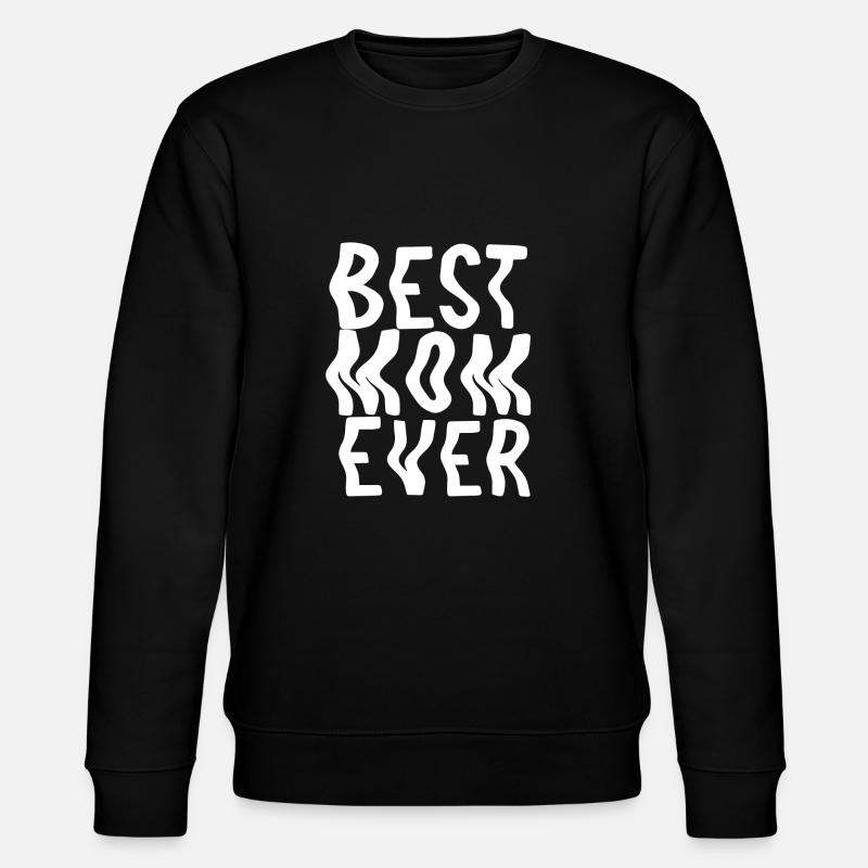 Best mom ever - Stanley/Stella Unisex Bio-Sweatshirt CHANGER  - Schwarz