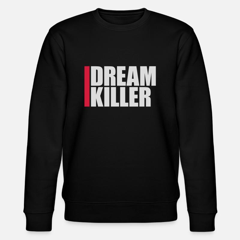 citation pessimiste tueur de rêves - Sweat bio CHANGER Stanley/Stella Unisexe - noir