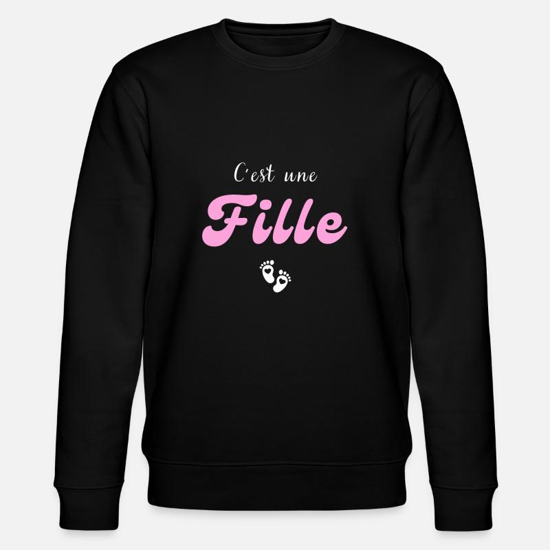 C'est une fille - annonce grossesse - Sweat bio CHANGER Stanley/Stella Unisexe - noir
