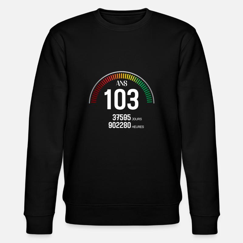 Anniversaire 103 ans Compteur - Sweat bio CHANGER Stanley/Stella Unisexe - noir