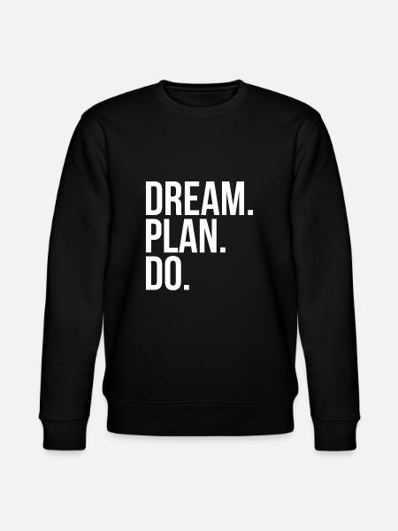 Dream Plan Do - Stanley/Stella CHANGER Unisex Organic Sweatshirt - black