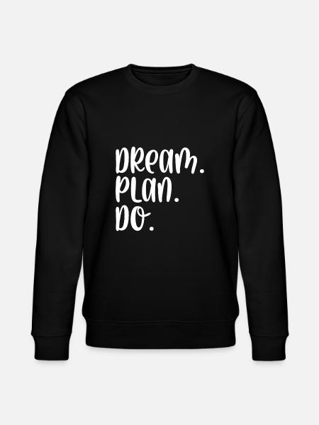 Dream Plan Do - Stanley/Stella CHANGER Unisex Organic Sweatshirt - black