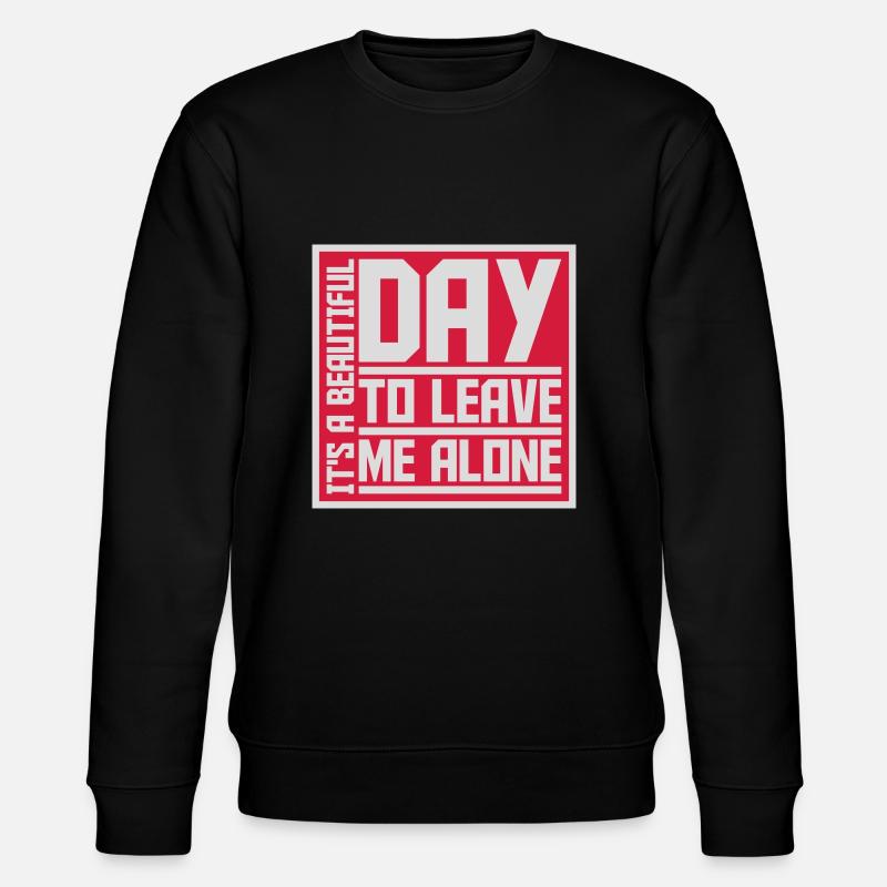 leave me alone day - Stanley/Stella Unisex Bio-Sweatshirt CHANGER  - Schwarz
