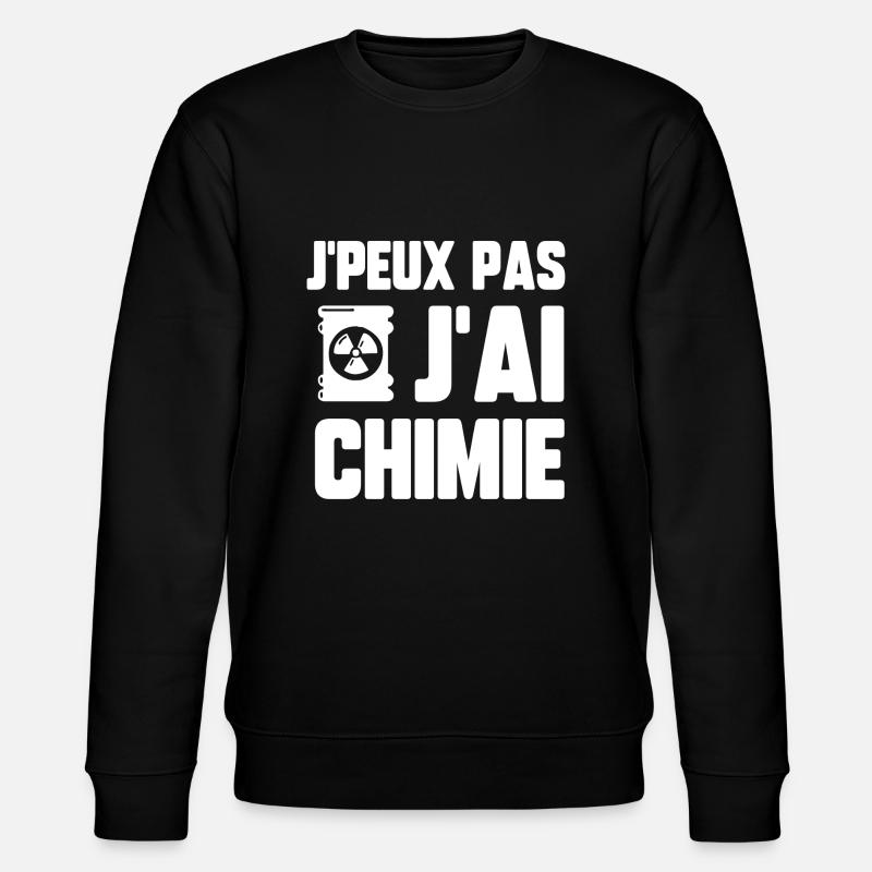 J’peux pas j’ai chimie - Sweat bio CHANGER Stanley/Stella Unisexe - noir