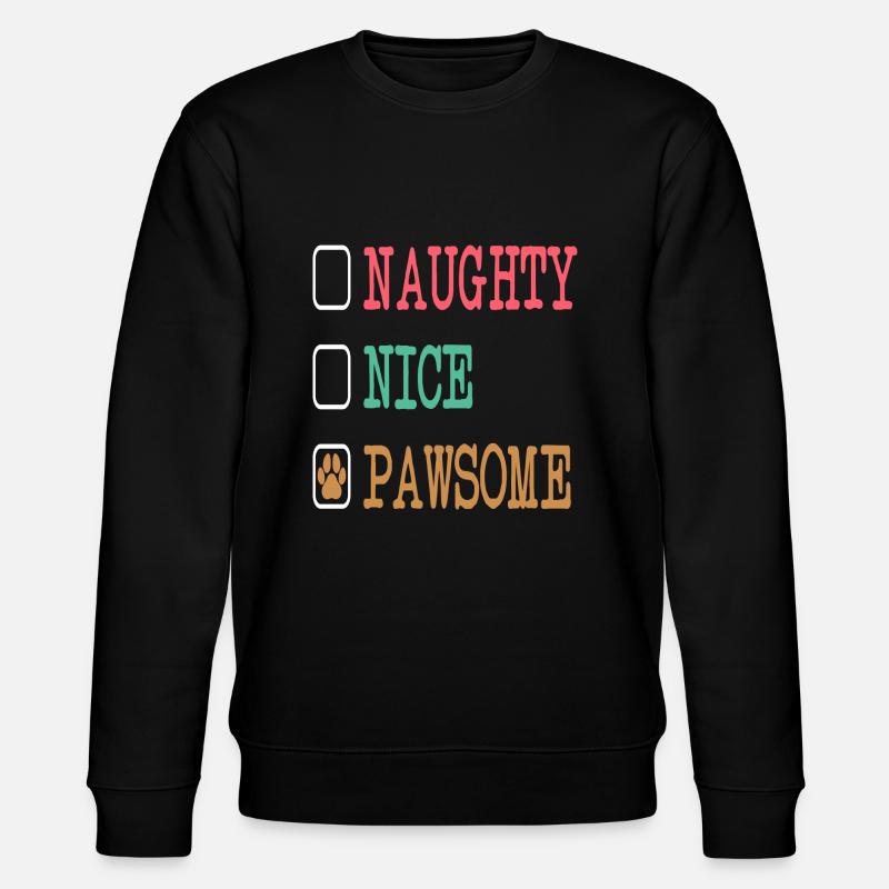 Naughty Nice Pawsome - Stanley/Stella Unisex Bio-Sweatshirt CHANGER  - Schwarz