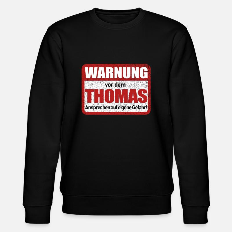Thomas Name Lustiges Warnschild - Stanley/Stella Unisex Bio-Sweatshirt CHANGER  - Schwarz