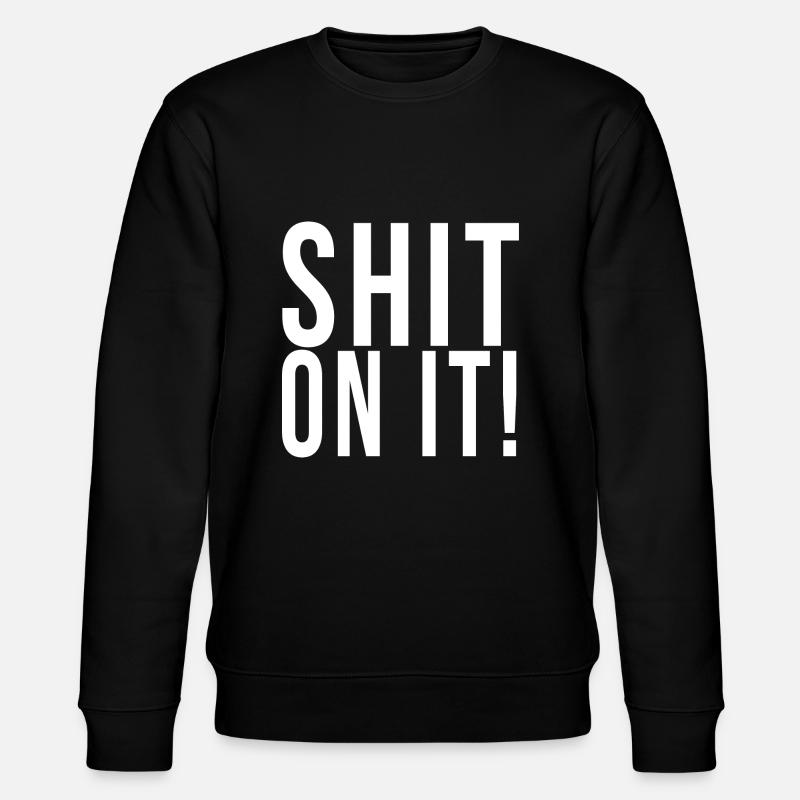 Scheiße drauf!/ Lustig - Stanley/Stella Unisex Bio-Sweatshirt CHANGER - Schwarz