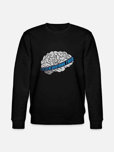 Let me overthink this - Stanley/Stella CHANGER Unisex Organic Sweatshirt - black