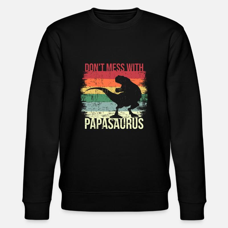 Papasaurus Rex - Sweat bio CHANGER Stanley/Stella Unisexe - noir