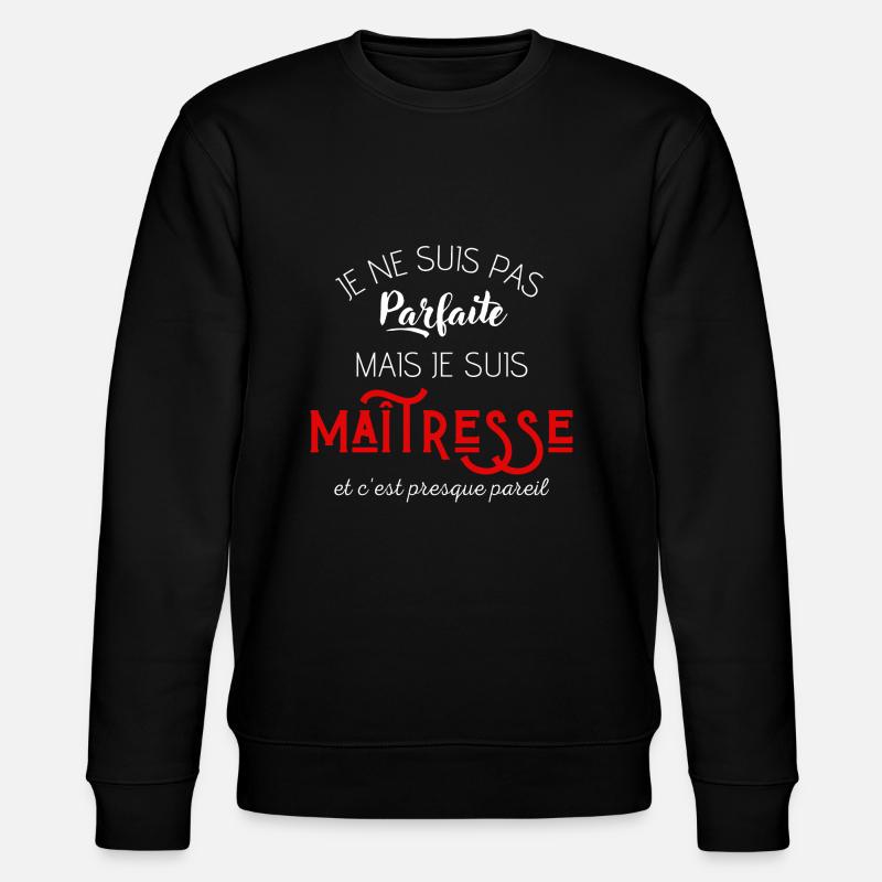 Pas parfaite mais maîtresse - Sweat bio CHANGER Stanley/Stella Unisexe - noir