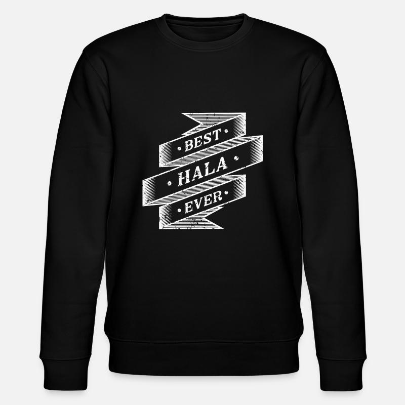 best hala ever - Stanley/Stella CHANGER Unisex Organic Sweatshirt - black