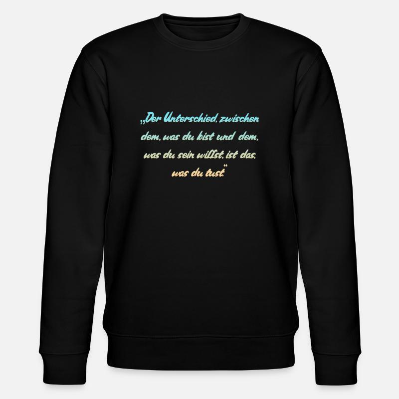 Motivationsspruch - Stanley/Stella Unisex Bio-Sweatshirt CHANGER  - Schwarz