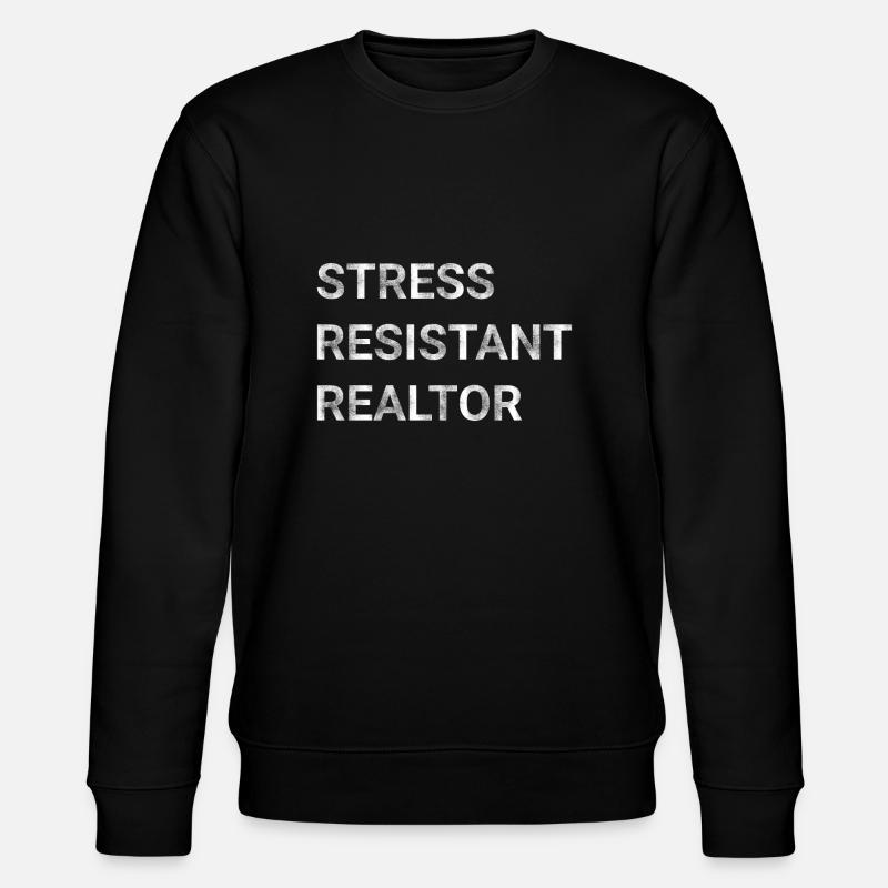 Stress Resistant Realtor - Stanley/Stella CHANGER Unisex Organic Sweatshirt - black