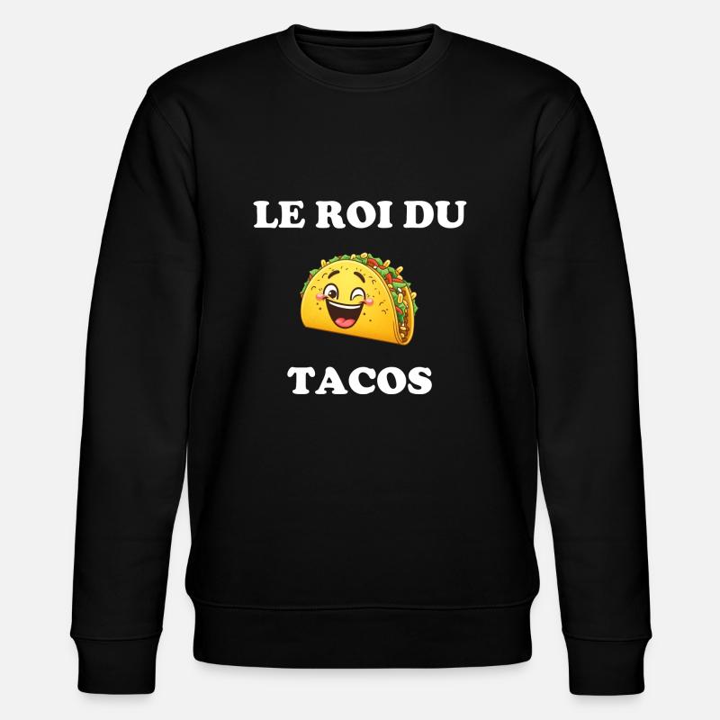 Le roi du tacos - Sweat bio CHANGER Stanley/Stella Unisexe - noir