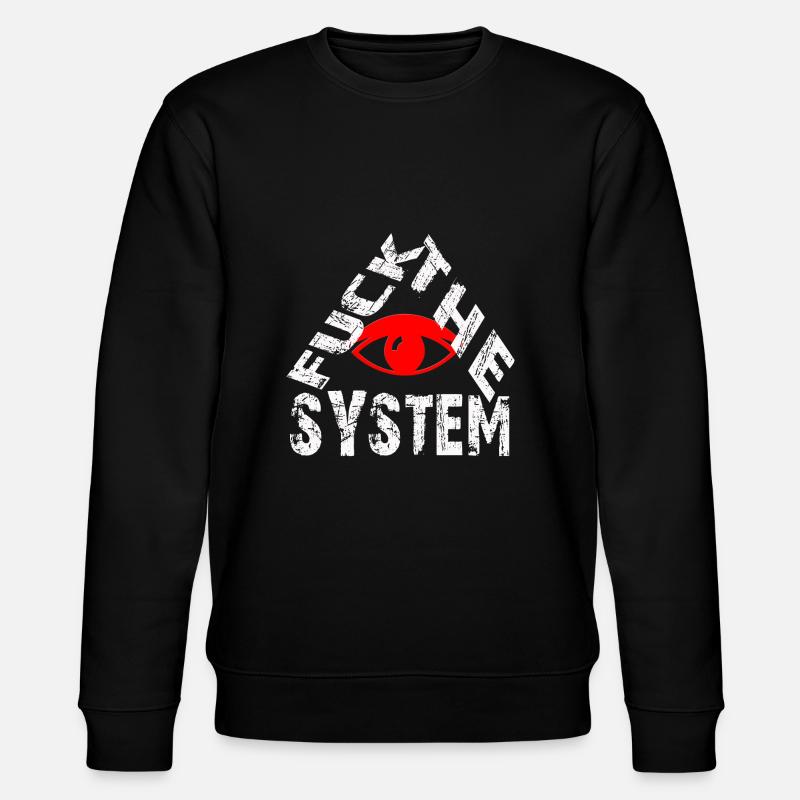 Fuck The System - Stanley/Stella Unisex Bio-Sweatshirt CHANGER  - Schwarz