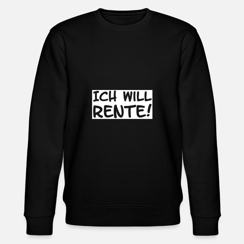 Ich will Rente - Stanley/Stella Unisex Bio-Sweatshirt CHANGER - Schwarz